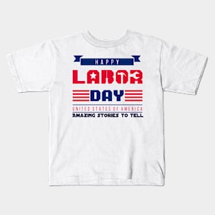 Happy labor day Kids T-Shirt